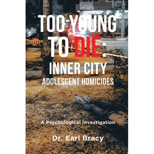 Too Young To Die: A Psychological Investigation