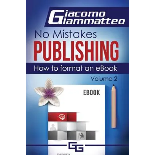 How to Format an eBook: No Mistakes Publishing, Volume Ii