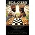 Kingz & Queenz: The Best Miscommunication and Self-Help Book You Will Ever Find You Have to Change Yourself to Change Your Surroundings