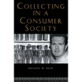 Collecting in a Consumer Society