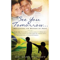 See You Tomorrow . . . Reclaiming the Beacon of Hope