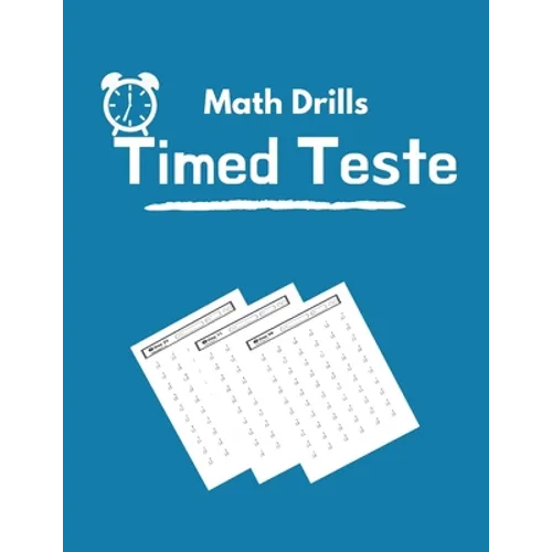 Math Drills Timed Tests: Addition and Subtraction Math Drills, Practice 100 days of speed drills