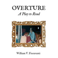 Overture: A Play to Read