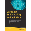 Beginning Ethical Hacking with Kali Linux: Computational Techniques for Resolving Security Issues