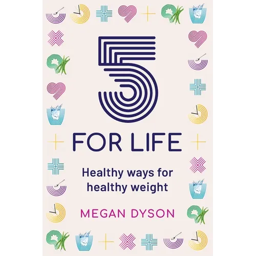 5 for Life: Healthy ways for healthy weight