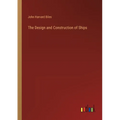The Design and Construction of Ships