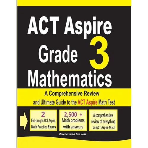 ACT Aspire Grade 3 Mathematics: A Comprehensive Review and Ultimate Guide to the ACT Aspire Math Test