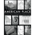 American Place The Historic American Buildings Survey at Seventy-five Years