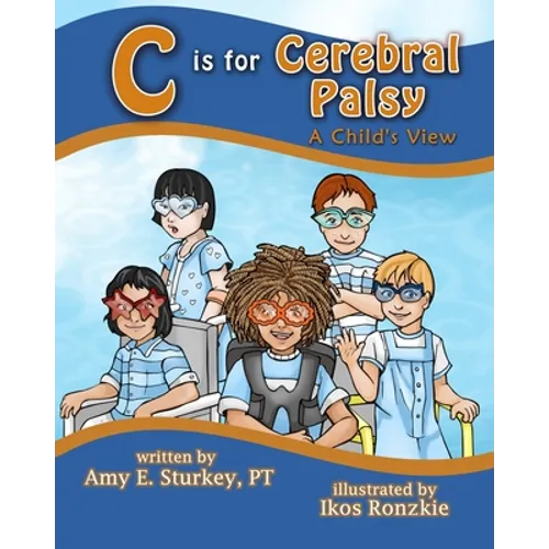 C is For Cerebral Palsy: A Child's View