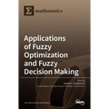 Applications of Fuzzy Optimization and Fuzzy Decision Making