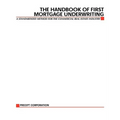 The Handbook of First Mortgage Underwriting