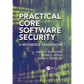 Practical Core Software Security: A Reference Framework