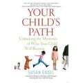 Your Child's Path: Unlocking the Mysteries of Who Your Child Will Become
