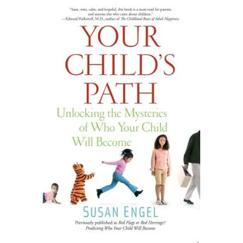 Your Child's Path: Unlocking the Mysteries of Who Your Child Will Become