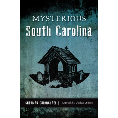 Mysterious South Carolina