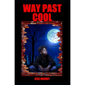 Way Past Cool
