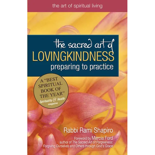 The Sacred Art of Lovingkindness: Preparing to Practice