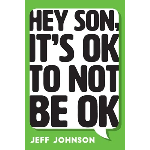 Hey Son, It's Ok To Not Be Ok