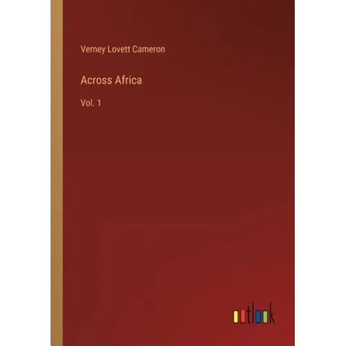 Across Africa: Vol. 1