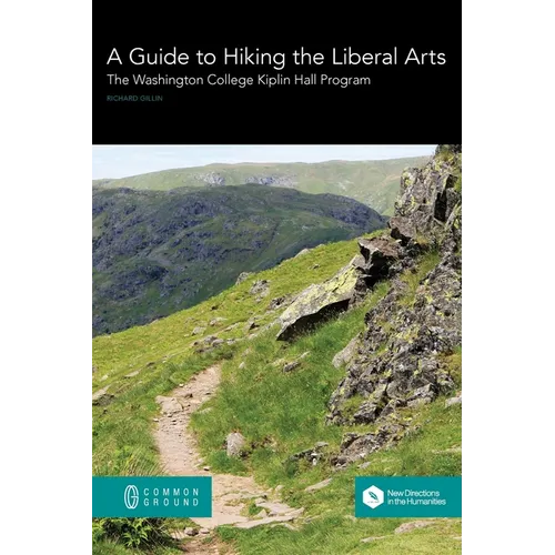 A Guide to Hiking the Liberal Arts: The Washington College Kiplin Hall Program