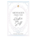 Messages from the Higher Self
