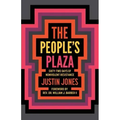 People's Plaza: Sixty-Two Days of Nonviolent Resistance