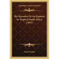 The Narrative Of An Explorer In Tropical South Africa (1853)
