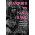 Married to King Saul: A Woman's Quest to Understand Her Abusive Husband