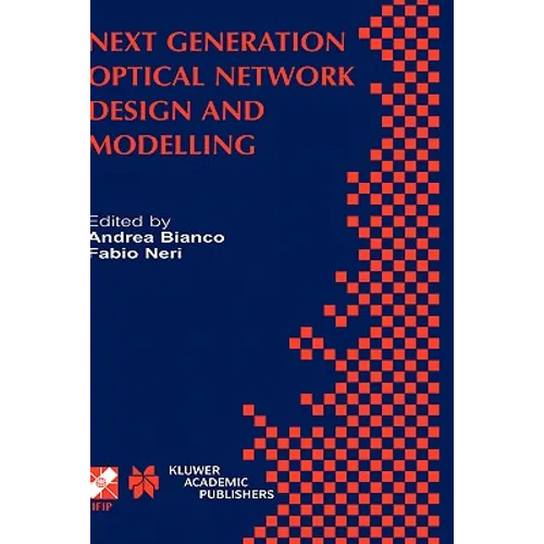 Next Generation Optical Network Design and Modelling: Ifip Tc6 / Wg6.10 Sixth Working Conference on Optical Network Design and Modelling (Ondm 2002) F