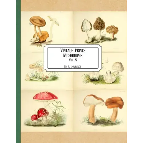 Vintage Prints: Mushrooms: Vol. 5