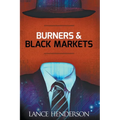 Burners and Black Markets