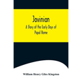 Jovinian: A Story of the Early Days of Papal Rome