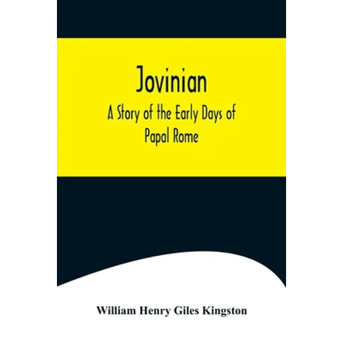 Jovinian: A Story of the Early Days of Papal Rome