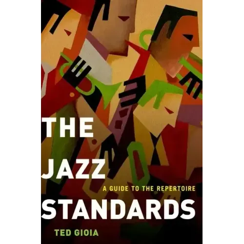 The Jazz Standards: A Guide to the Repertoire