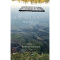 Crossing Thresholds, Island Reflections: Reflective Journal