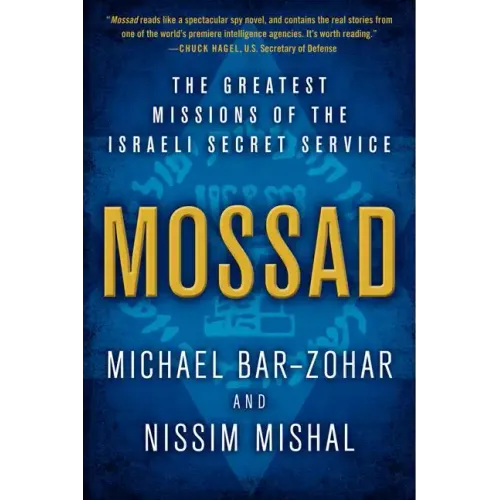 Mossad: The Greatest Missions of the Israeli Secret Service