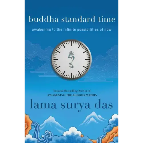 Buddha Standard Time: Awakening to the Infinite Possibilities of Now