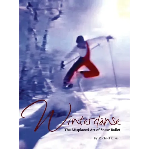Winterdanse: The Misplaced Art of Snow Ballet
