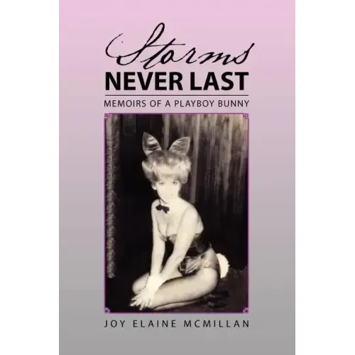 Storms Never Last: Memoirs of a Playboy Bunny