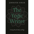 The Yogic Writer: Uniting Breath, Body, and Page