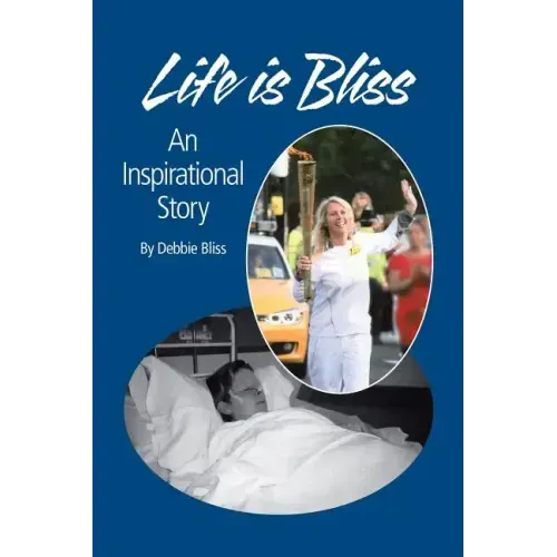 Life Is Bliss: An Inspirational Story
