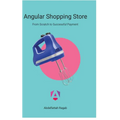 Angular Shopping Store: From Scratch to Successful Payment