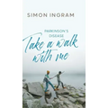 Parkinson's Disease: Take a Walk With Me