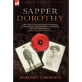 Sapper Dorothy: the Only English Woman Soldier in the Royal Engineers 51st Division, 79th Tunnelling Co. During the First World War