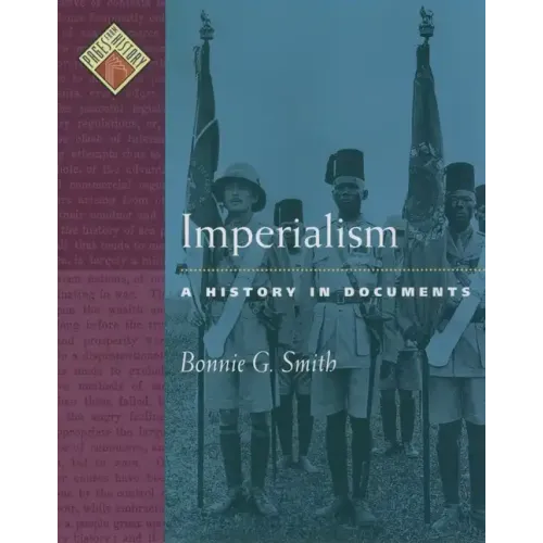 Imperialism: A History in Documents