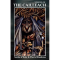 Visions of the Cailleach: Exploring the Myths, Folklore and Legends of the pre-eminent Celtic Hag Goddess