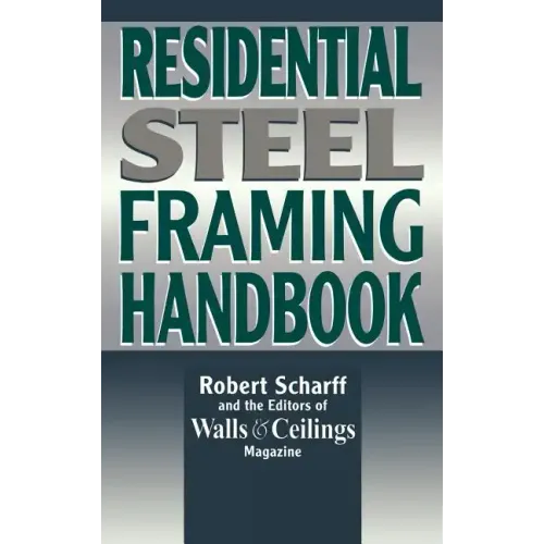 Residential Steel Framing Handbook