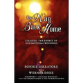 The Way Back Home - Clearing the Energy of Our Emotional Wounding