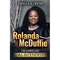 Rolanda McDuffie on Living Life As Intended