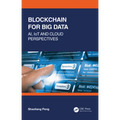 Blockchain for Big Data: Ai, Iot and Cloud Perspectives